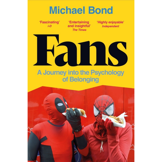 Fans : A Journey into the Psychology of Belonging