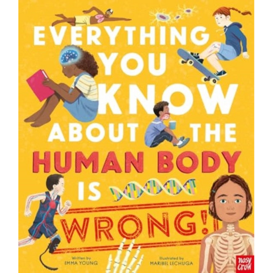 Everything You Know About the Human Body is Wrong!