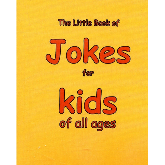 The Little Book of Jokes for Kids of All Ages