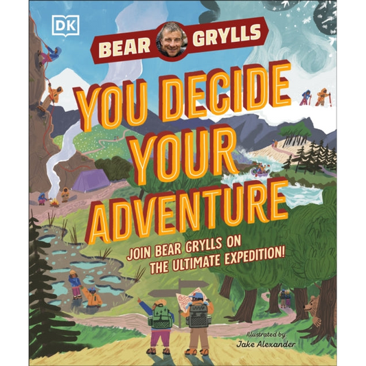 YOU Decide YOUR Adventure : Join Bear Grylls on the Ultimate Expedition