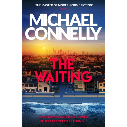 The Waiting : The Brand New Ballard & Bosch Thriller