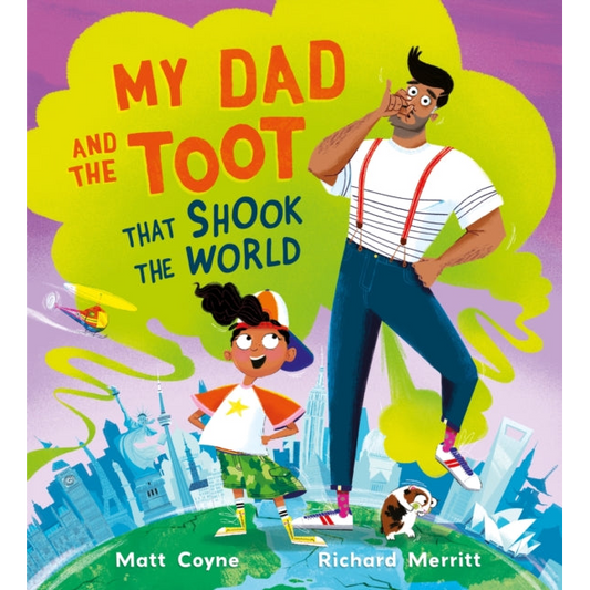 My Dad and the Toot that Shook the World