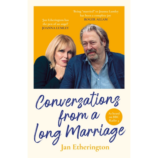 Conversations from a Long Marriage : based on the beloved BBC Radio 4 comedy starring Joanna Lumley and Roger Allam