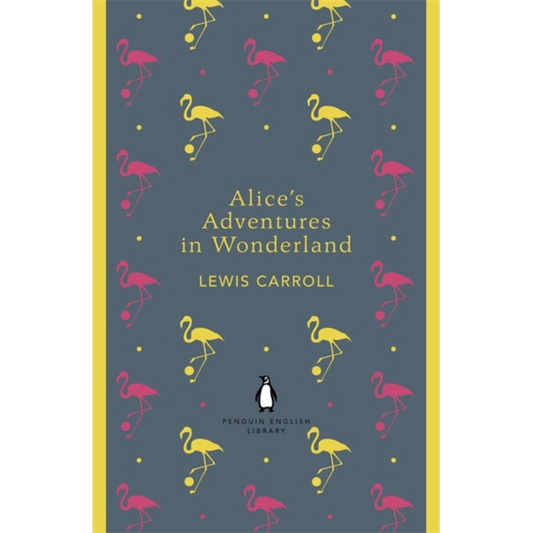 Alice's Adventures in Wonderland and Through the Looking Glass