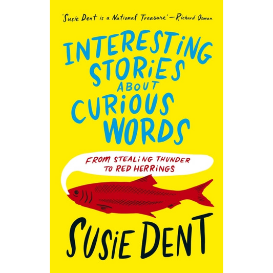 Interesting Stories about Curious Words : From Stealing Thunder to Red Herrings