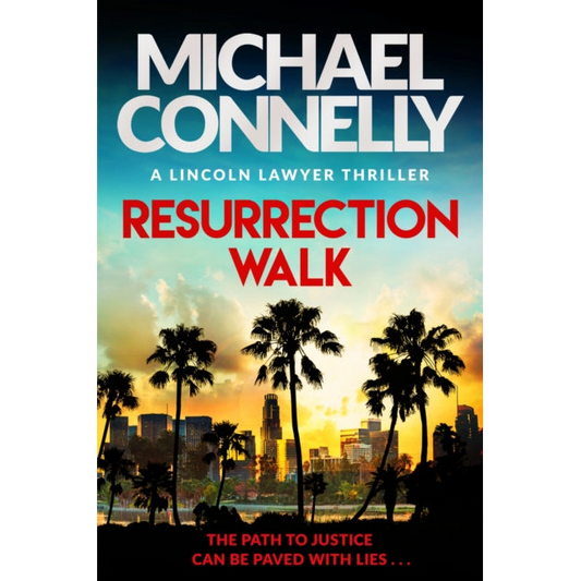 Resurrection Walk : The Brand New Blockbuster Lincoln Lawyer Thriller