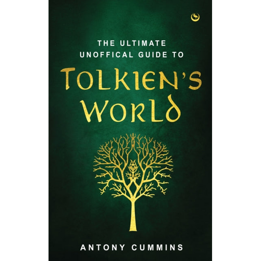 The Ultimate Unofficial Guide to Tolkien's World