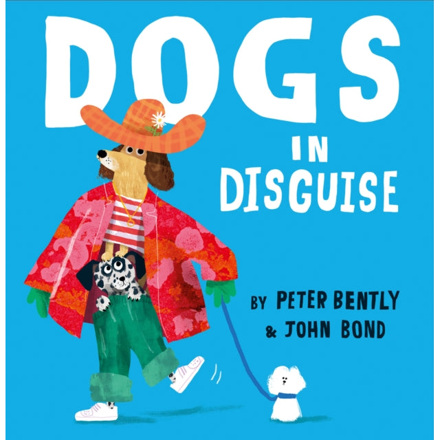 Dogs in Disguise by Peter Bently