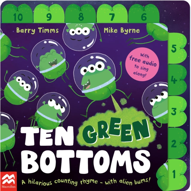 Ten Green Bottoms : A laugh-out-loud tabbed rhyming book with QR audio to sing along