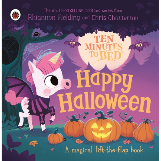 Ten Minutes to Bed: Happy Halloween! : A magical lift-the-flap book