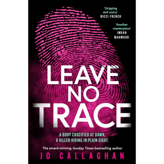 Leave No Trace : The new thriller from the author of the Theakstons Crime Novel of the Year, In the Blink of an Eye