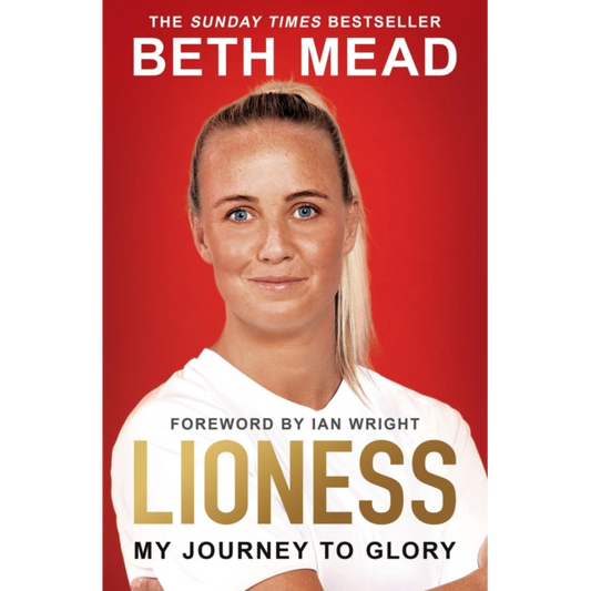 Lioness - My Journey to Glory : Winner of the Sunday Times Sports Book Awards Autobiography of the Year 2023