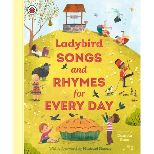 Ladybird Songs and Rhymes for Every Day : A treasury of classic songs and nursery rhymes