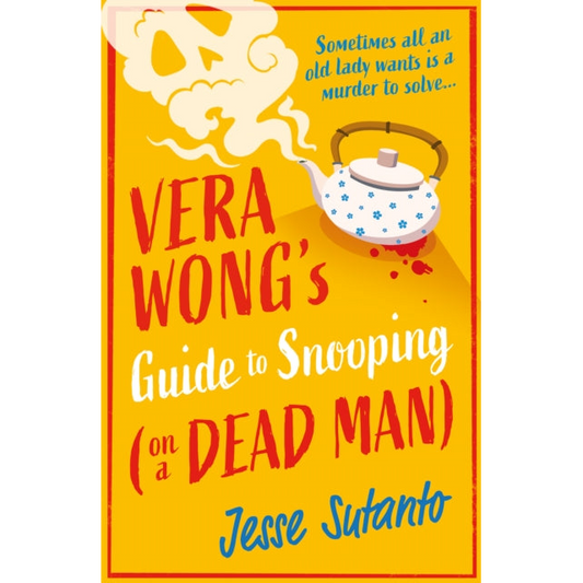 Vera Wong’s Guide to Snooping (on a Dead Man) : Book 2