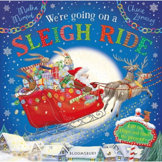 We're Going on a Sleigh Ride : A Lift-the-Flap Adventure