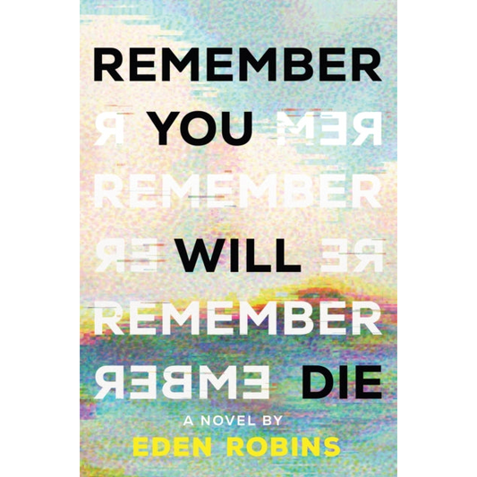 Remember You Will Die : A Genre-Bending Science Fiction Epistolary Novel