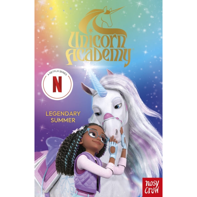Unicorn Academy: Legendary Summer : The Third Novelisation of the Netflix series