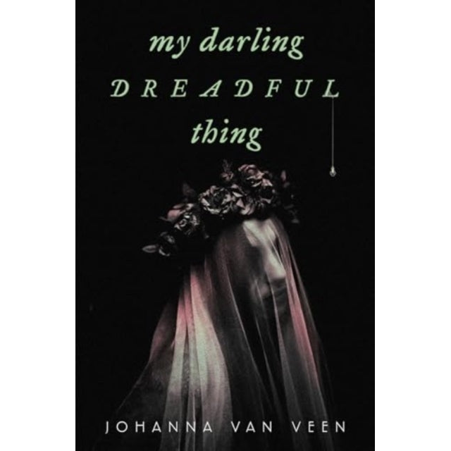My Darling Dreadful Thing : A Novel