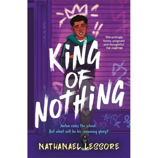 King of Nothing : A hilarious and heartwarming teen comedy!
