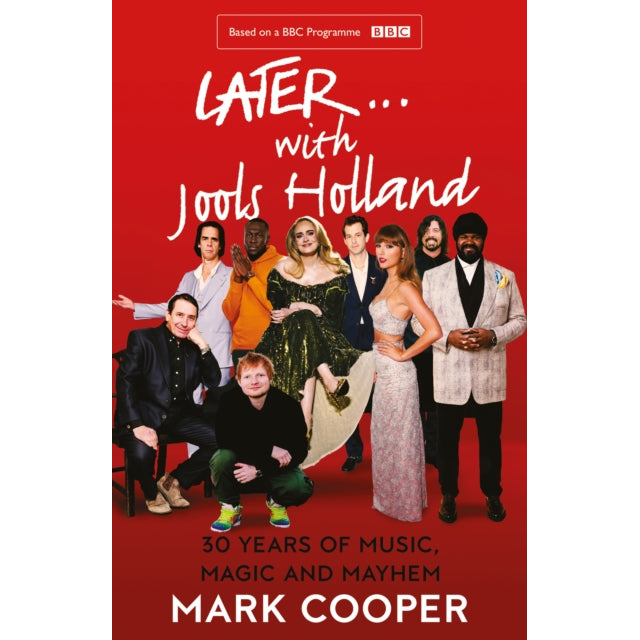 Later ... With Jools Holland : 30 Years of Music, Magic and Mayhem