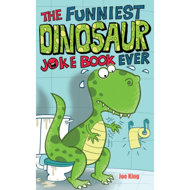 The Funniest Dinosaur Joke Book Ever