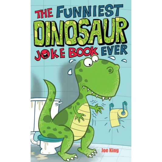 The Funniest Dinosaur Joke Book Ever