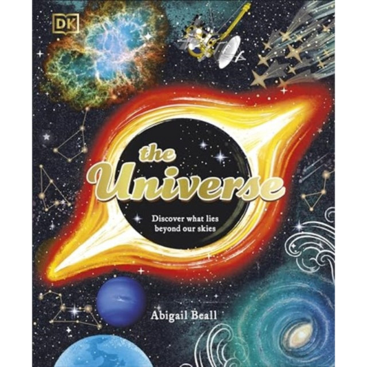 The Universe : Discover What Lies Beyond Our Skies