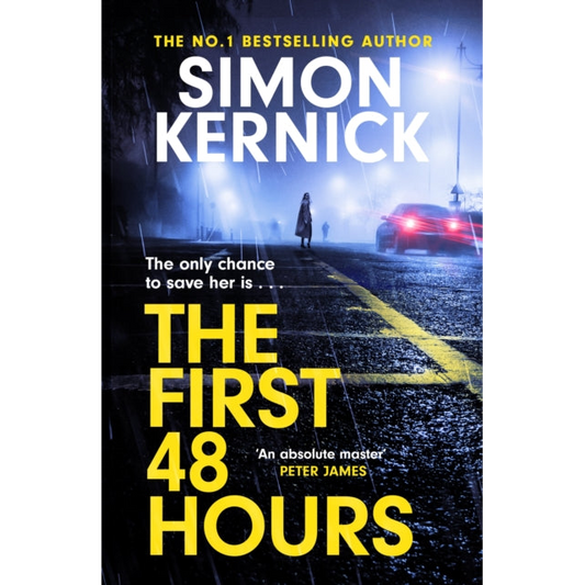 The First 48 Hours : the twisting new thriller from the Sunday Times bestseller