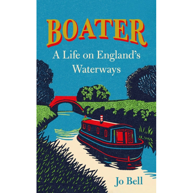 Boater : A Life on England's Waterways