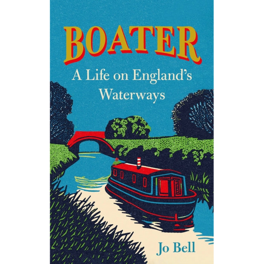 Boater : A Life on England's Waterways