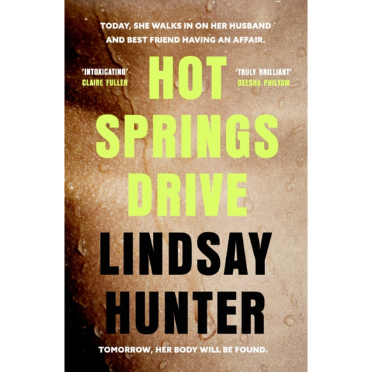 Hot Springs Drive : Absolutely unputdownable, pulse-pounding domestic noir