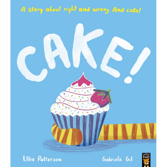 Cake! : A story about right and wrong. And cake!