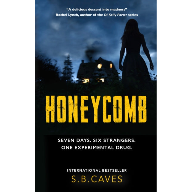 Honeycomb : Seven days. Six strangers. One experimental drug.
