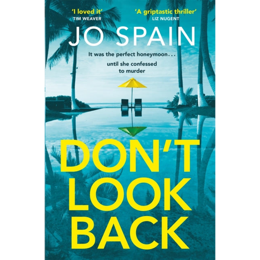 Don't Look Back : An addictive, fast-paced thriller from the author of The Perfect Lie