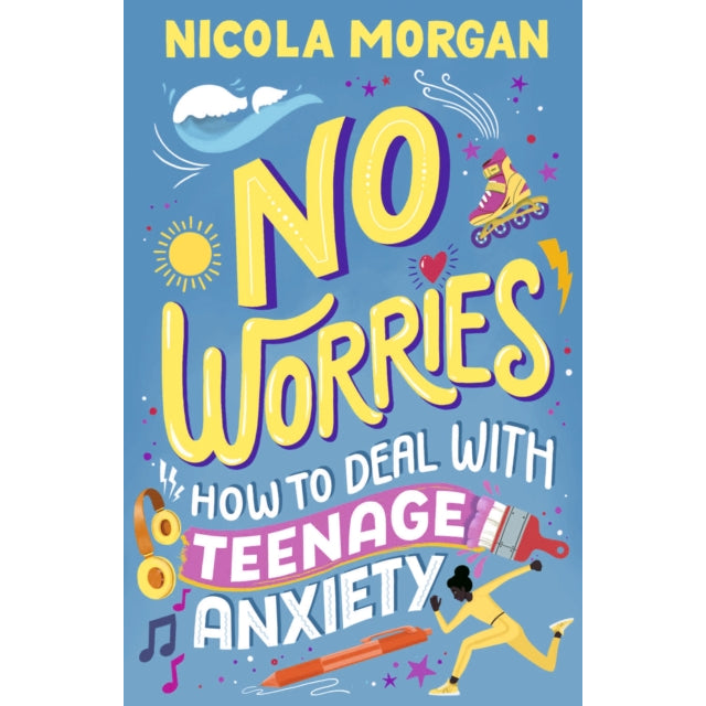 No Worries: How to Deal With Teenage Anxiety