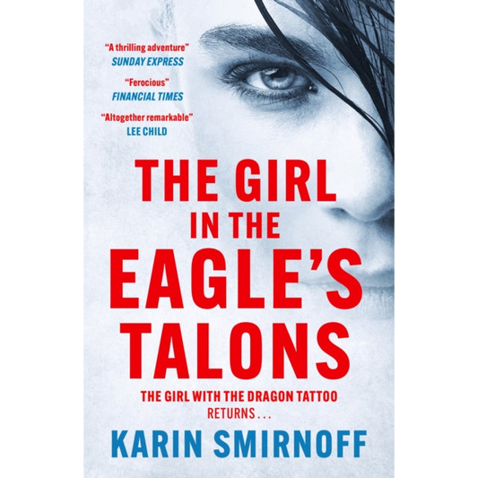 The Girl in the Eagle's Talons : The New Girl with the Dragon Tattoo Thriller