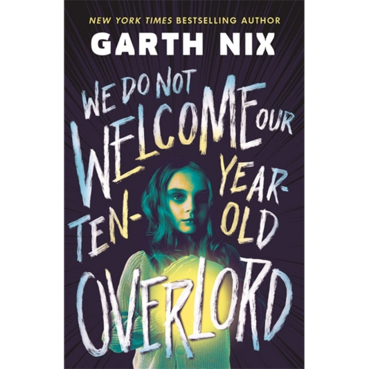 We Do Not Welcome Our Ten-Year-Old Overlord