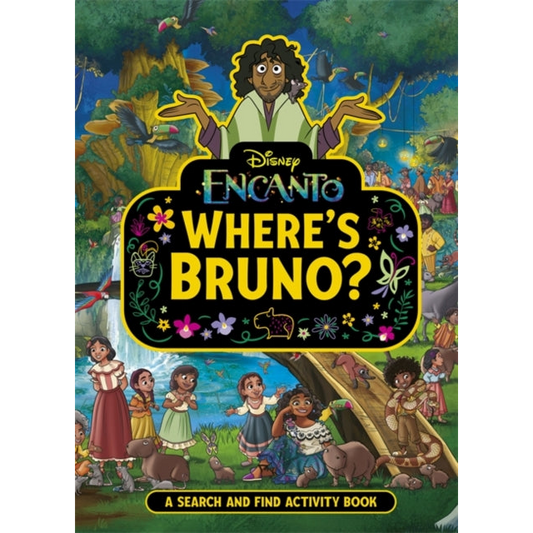 Where's Bruno? : A Disney Encanto Search and Find Activity Book