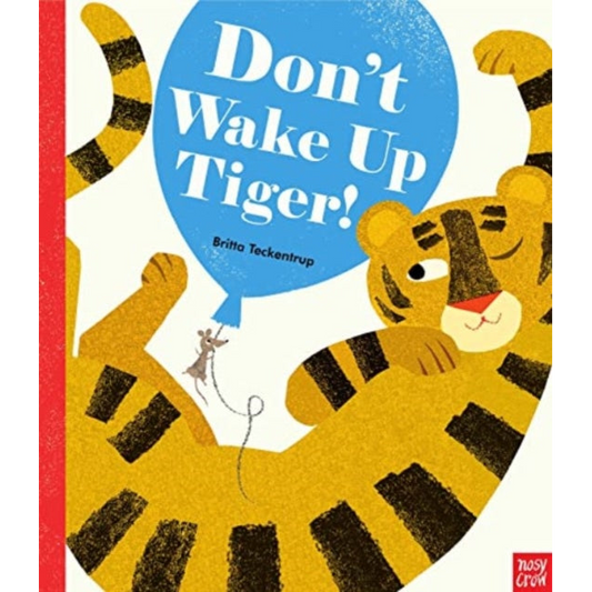 Don't Wake Up Tiger!