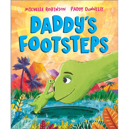 Daddy's Footsteps : A Father's Day dinosaur adventure