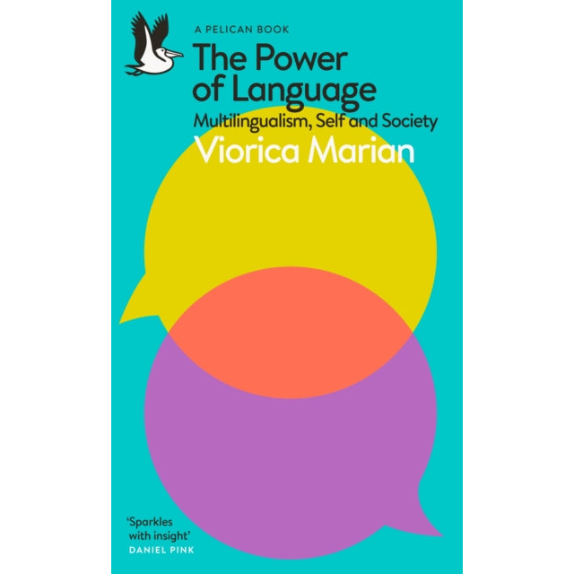 The Power of Language : Multilingualism, Self and Society