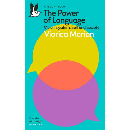 The Power of Language : Multilingualism, Self and Society