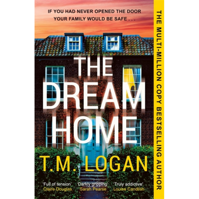 The Dream Home : The unrelentingly gripping family thriller from the bestselling author of THE MOTHER