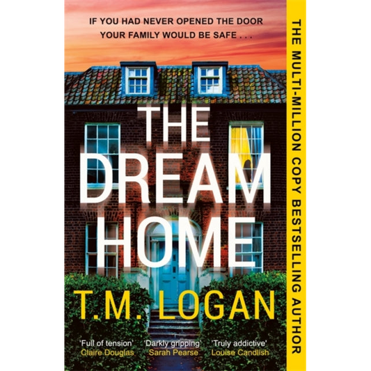 The Dream Home : The unrelentingly gripping family thriller from the bestselling author of THE MOTHER