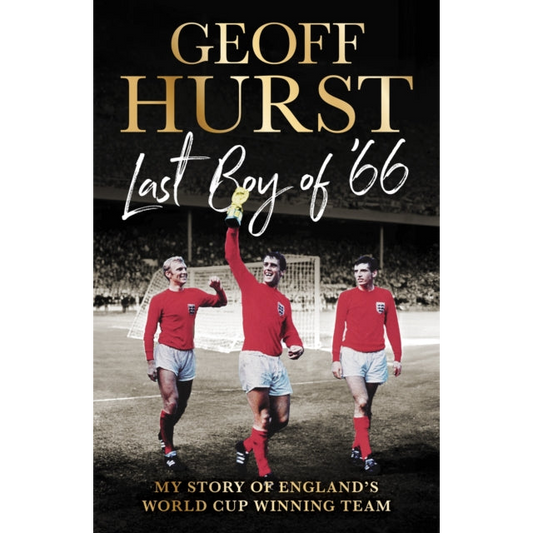 Last Boy of ’66 : My story of England’s World Cup winning team