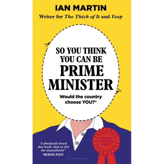 So You Think You Can Be Prime Minister