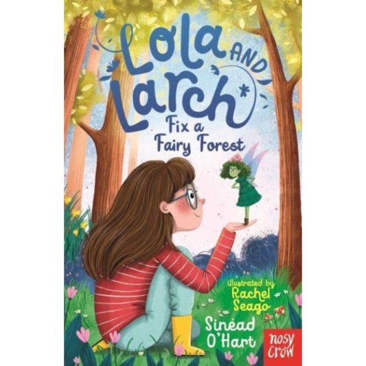 Lola and Larch Fix a Fairy Forest