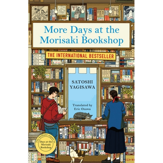 More Days at the Morisaki Bookshop : The cosy sequel to DAYS AT THE MORISAKI BOOKSHOP, the perfect gift for book lovers