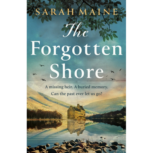The Forgotten Shore : The sweeping new novel of family, secrets and forgiveness from the author of THE HOUSE BETWEEN TIDES