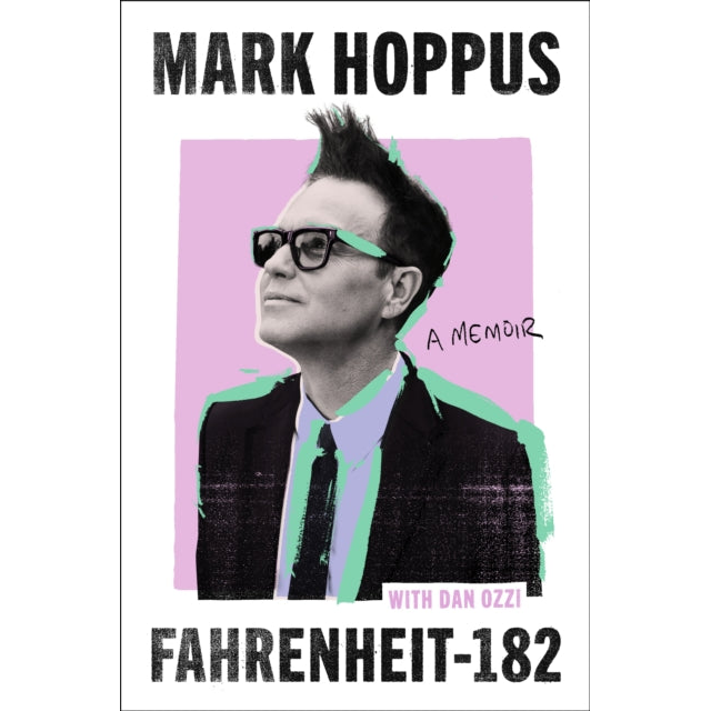 Fahrenheit-182 : the humorous and inspirational memoir from blink-182 founding member Mark Hoppus